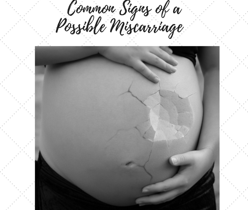 Common Signs of a Possible Miscarriage  