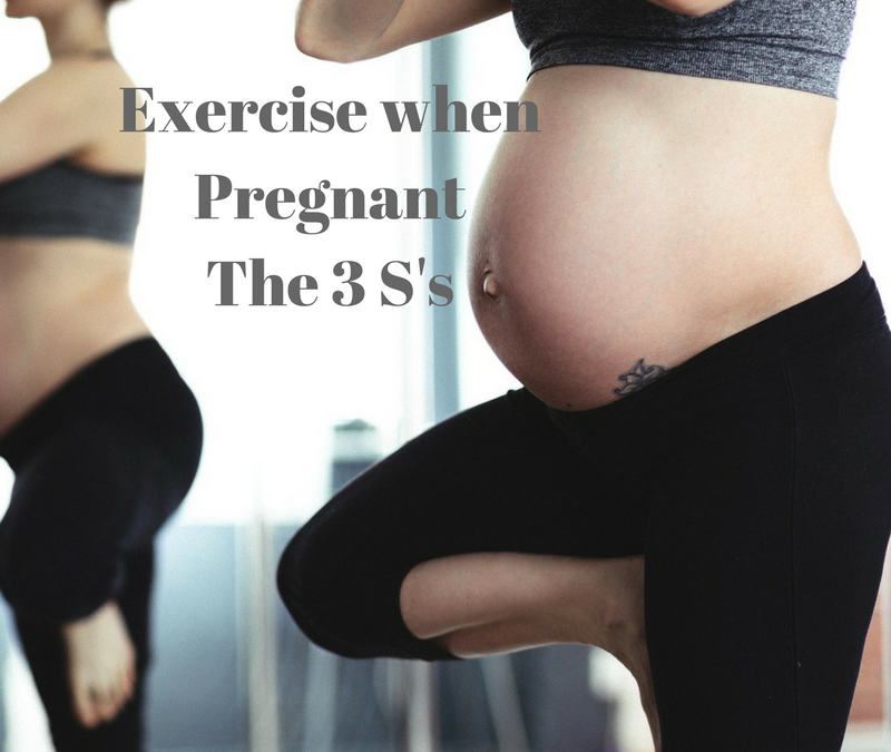 3 Reasons to Exercise in Pregnancy: The 3 S’s